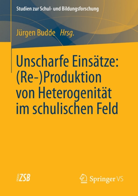Cover image for book Unscharfe Einsätze: (Re-)Produktion von Heterogenität im schulischen Feld