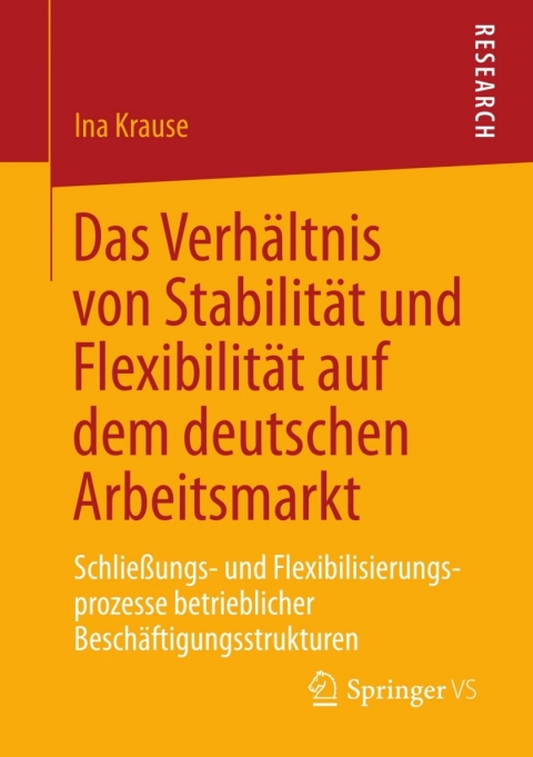 Cover image for book Das Verhältnis von Stabilität und Flexibilität auf dem deutschen Arbeitsmarkt