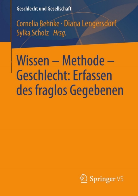 Cover image for book Wissen – Methode – Geschlecht: Erfassen des fraglos Gegebenen