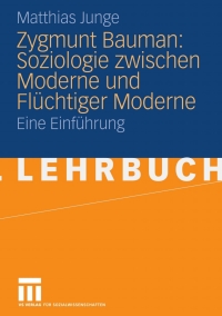 Cover image: Zygmunt Bauman: Soziologie zwischen Moderne und Flüchtiger Moderne 9783531149202