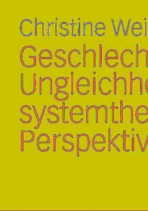 Cover image for book Geschlechtliche Ungleichheit in systemtheoretischer Perspektive