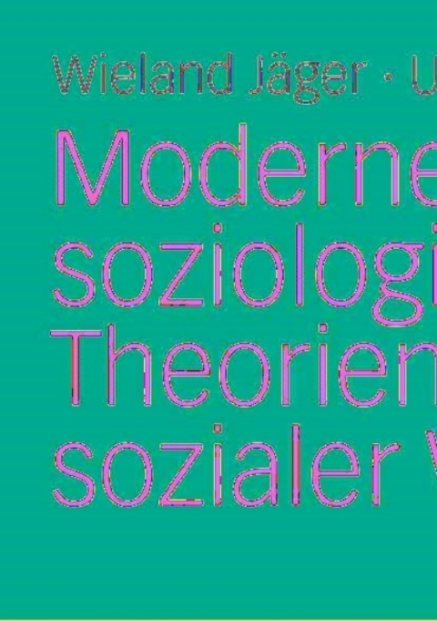 Cover image for book Moderne soziologische Theorien und sozialer Wandel