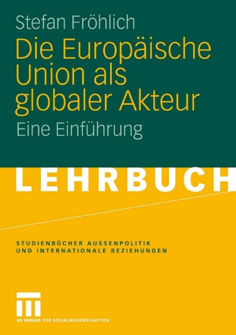 Cover image for book Die Europäische Union als globaler Akteur