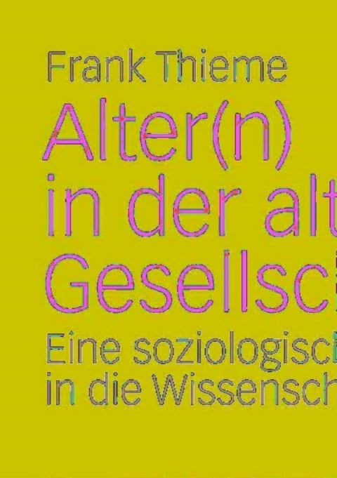 Cover image for book Alter(n) in der alternden Gesellschaft