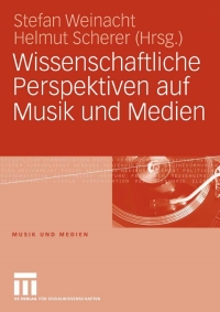 Cover image: Wissenschaftliche Perspektiven auf Musik und Medien 9783531152745