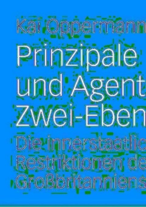 Cover image for book Prinzipale und Agenten in Zwei-Ebenen-Spielen