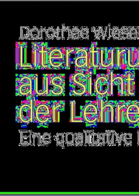 Cover image for book Literaturunterricht aus Sicht der Lehrenden