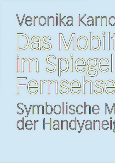 Cover image for book Das Mobiltelefon im Spiegel fiktionaler Fernsehserien