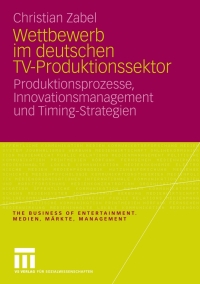 Cover image: Wettbewerb im deutschen TV-Produktionssektor 9783531163376