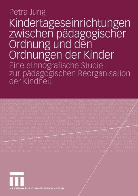 Cover image for book Kindertageseinrichtungen zwischen pädagogischer Ordnung und den Ordnungen der Kinder