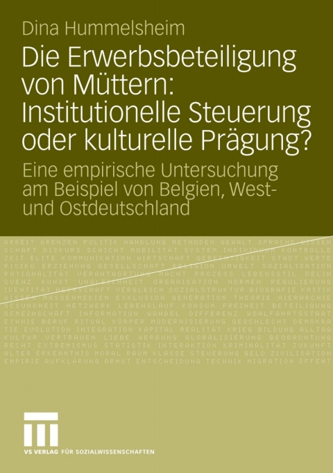 Cover image for book Die Erwerbsbeteiligung von Müttern: Institutionelle Steuerung oder kulturelle Prägung?