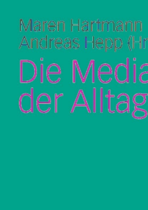 Cover image for book Die Mediatisierung der Alltagswelt