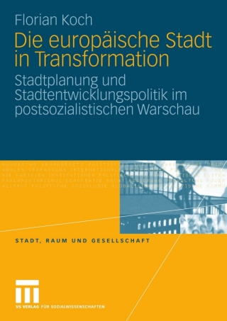 Die europäische Stadt in Transformation