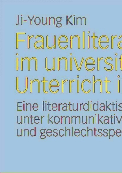 Cover image for book Frauenliteratur im universitären DaF-Unterricht in Südkorea