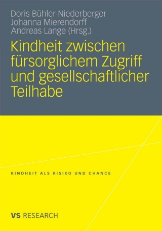 Kindheit zwischen fürsorglichem Zugriff und gesellschaftlicher Teilhabe