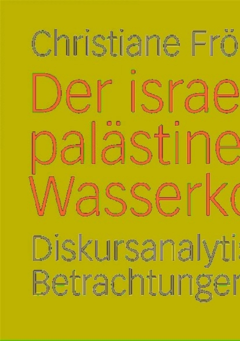 Cover image for book Der israelisch-palästinensische Wasserkonflikt