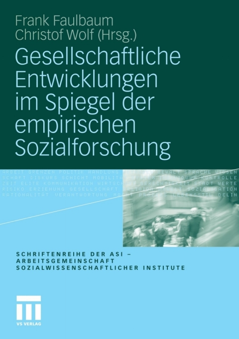 Gesellschaftliche Entwicklungen im Spiegel der empirischen Sozialforschung 