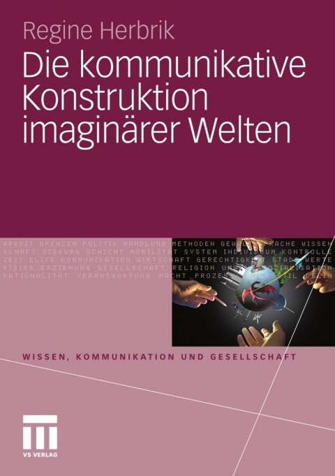 Cover image for book Die kommunikative Konstruktion imaginärer Welten