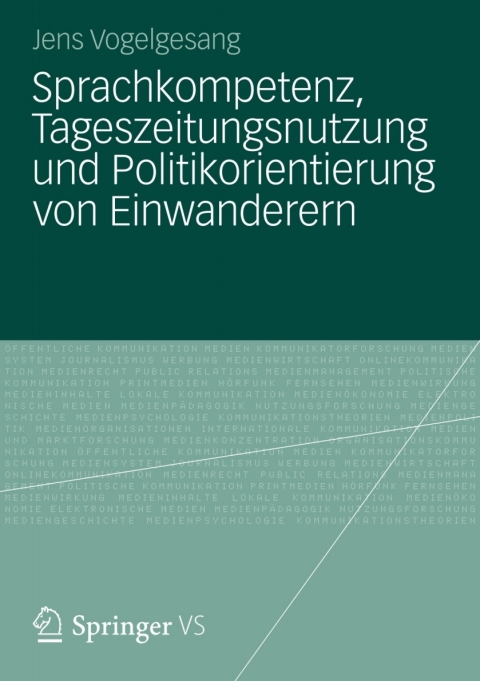 Cover image for book Sprachkompetenz, Tageszeitungsnutzung und Politikorientierung von Einwanderern