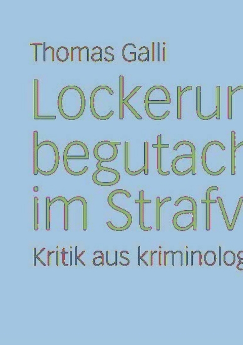 Cover image for book Lockerungsbegutachtungen im Strafvollzug