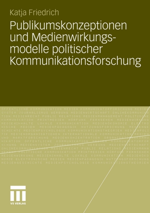 Cover image for book Publikumskonzeptionen und Medienwirkungsmodelle politischer Kommunikationsforschung