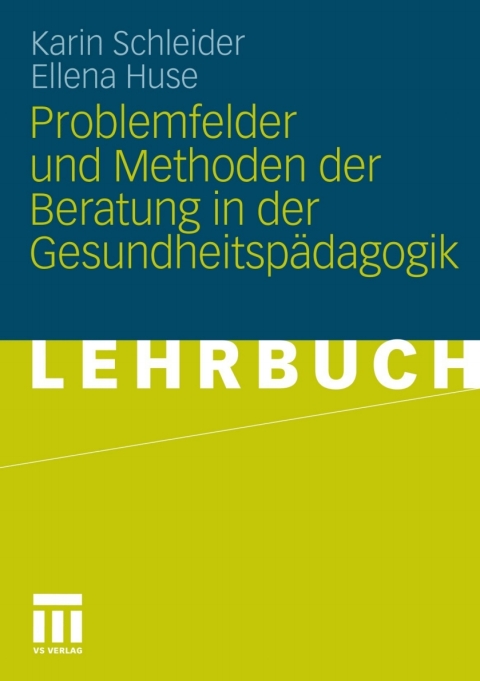 Cover image for book Problemfelder und Methoden der Beratung in der Gesundheitspädagogik