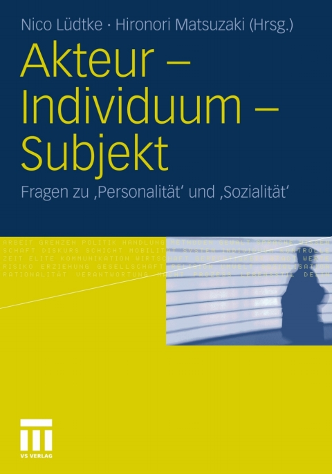 Cover image for book Akteur - Individuum - Subjekt