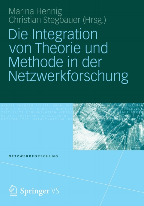 Cover image for book Die Integration von Theorie und Methode in der Netzwerkforschung