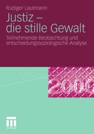 Justiz - die stille Gewalt