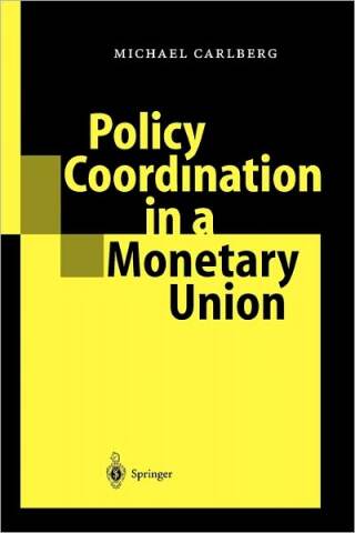 Policy Coordination in a Monetary Union