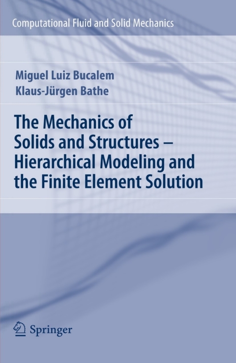 Cover image for book The Mechanics of Solids and Structures - Hierarchical Modeling and the Finite Element Solution
