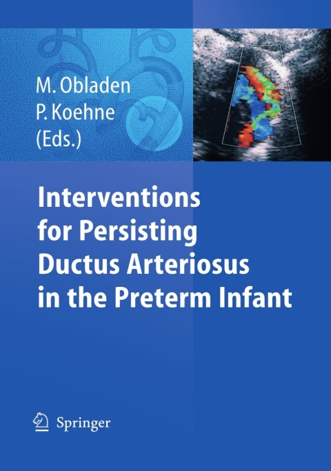 Cover image for book Interventions for Persisting Ductus Arteriosus in the Preterm Infant