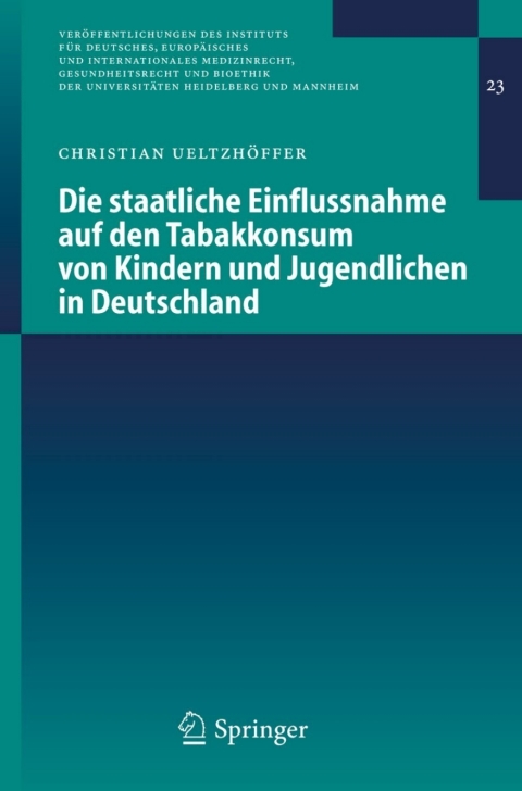 Cover image for book Die staatliche Einflussnahme auf den Tabakkonsum von Kindern und Jugendlichen in Deutschland