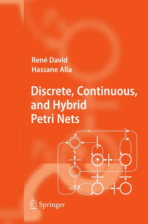 Cover image for book Discrete, Continuous, and Hybrid Petri Nets