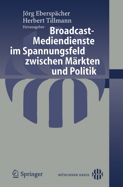 Cover image for book Broadcast-Mediendienste im Spannungsfeld zwischen Märkten und Politik