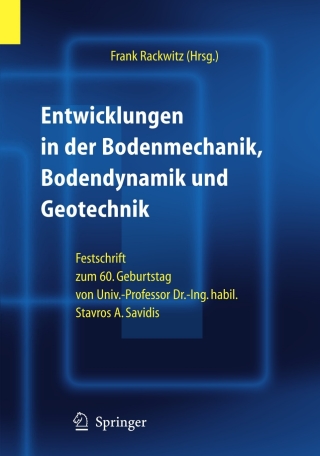 Entwicklungen in der Bodenmechanik, Bodendynamik und Geotechnik