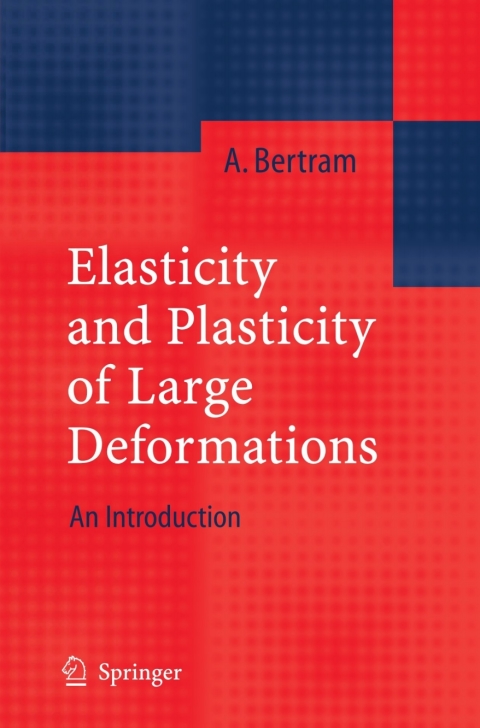 Cover image for book Elasticity and Plasticity of Large Deformations