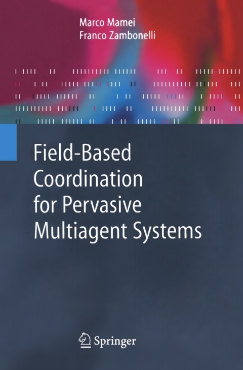 Cover image for book Field-Based Coordination for Pervasive Multiagent Systems