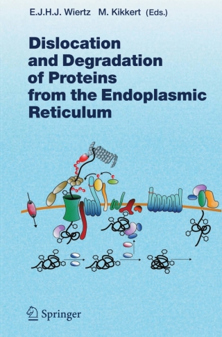 Dislocation and Degradation of Proteins from the Endoplasmic Reticulum