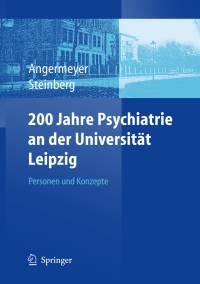 Cover image: 200 Jahre Psychiatrie an der Universität Leipzig 1st edition 9783540250753