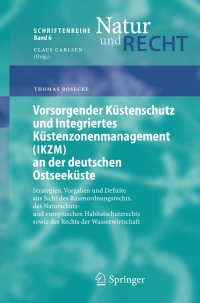 Cover image: Vorsorgender Küstenschutz und Integriertes Küstenzonenmanagement (IKZM) an der deutschen Ostseeküste 9783540256960