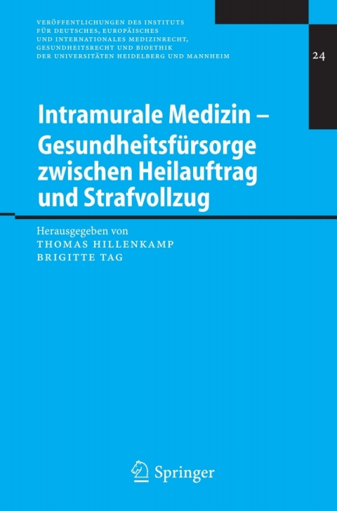 Cover image for book Intramurale Medizin – Gesundheitsfürsorge zwischen Heilauftrag und Strafvollzug