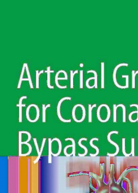 Cover image for book Arterial Grafting for Coronary Artery Bypass Surgery