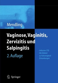 Titelbild: Vaginose, Vaginitis, Zervizitis und Salpingitis 2nd edition 9783540300953