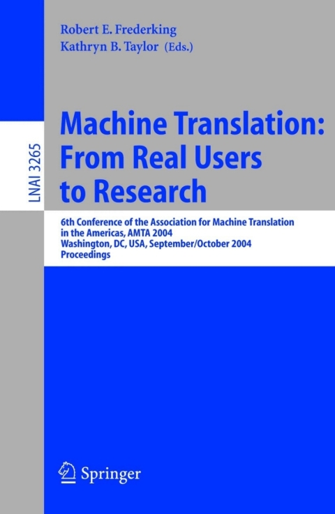 Machine Translation: From Real Users to Research 