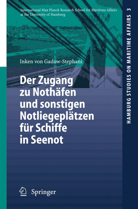 Cover image for book Der Zugang zu Nothäfen und sonstigen Notliegeplätzen für Schiffe in Seenot