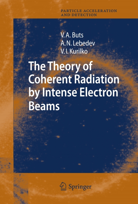 Cover image for book The Theory of Coherent Radiation by Intense Electron Beams