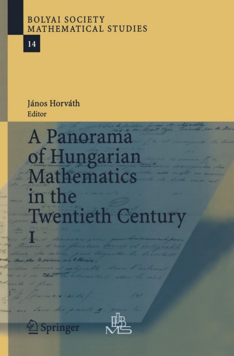 Cover image for book A Panorama of Hungarian Mathematics in the Twentieth Century, I