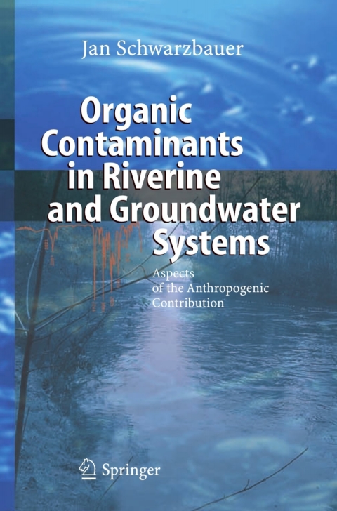 Cover image for book Organic Contaminants in Riverine and Groundwater Systems