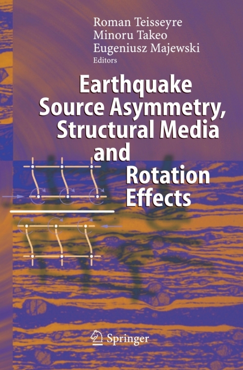 Cover image for book Earthquake Source Asymmetry, Structural Media and Rotation Effects